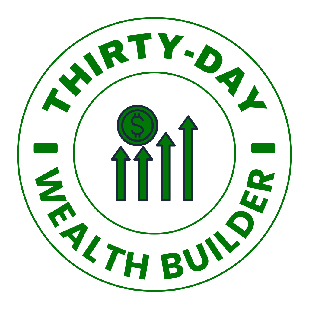 Thirty-Day Wealth Builder