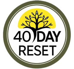 Forty Day Reset