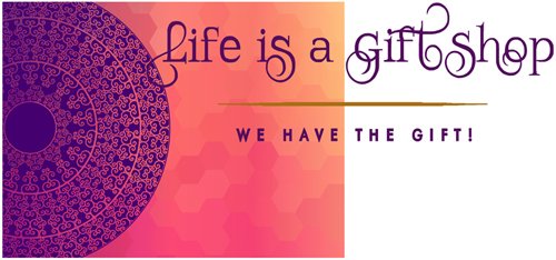 Life Is A Gift Shop